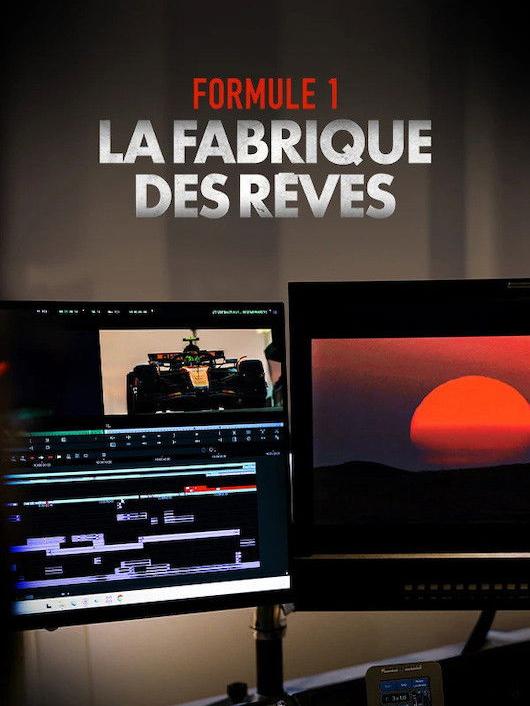 Formule 1 : La Fabrique des rêves