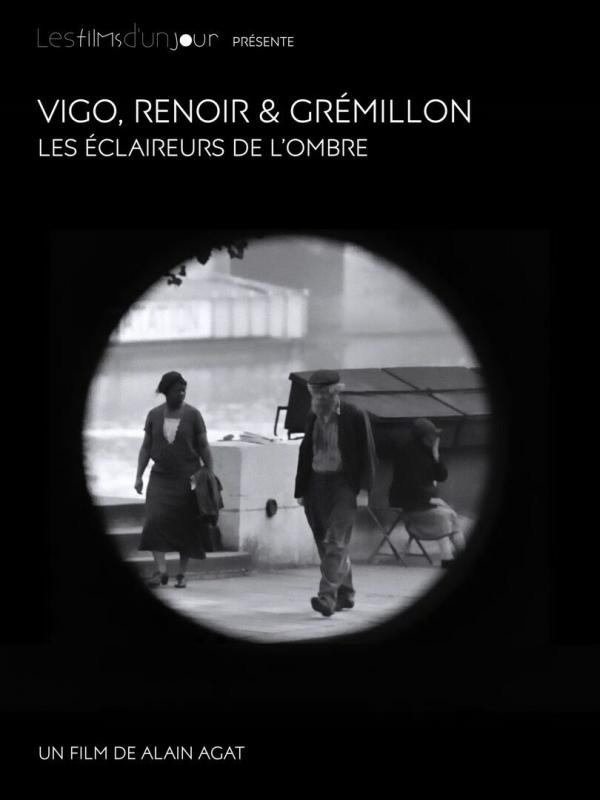 Vigo, Renoir et Grémillon, les éclaireurs de l'ombre