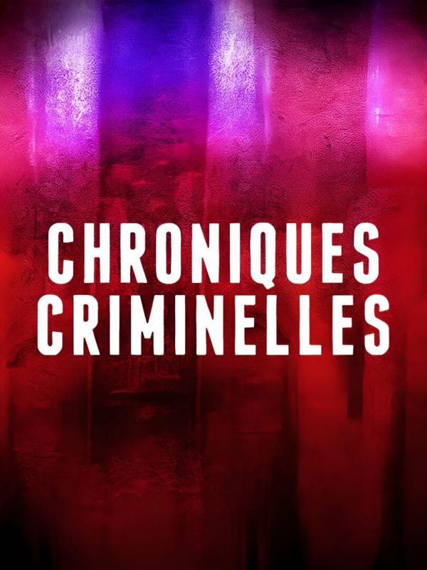Chroniques criminelles