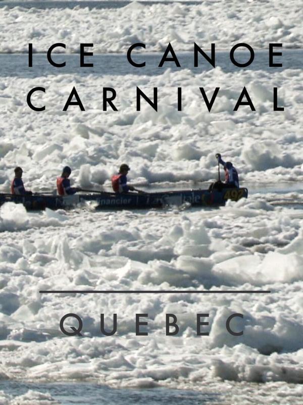 Ice Canoe Carnival Quebec