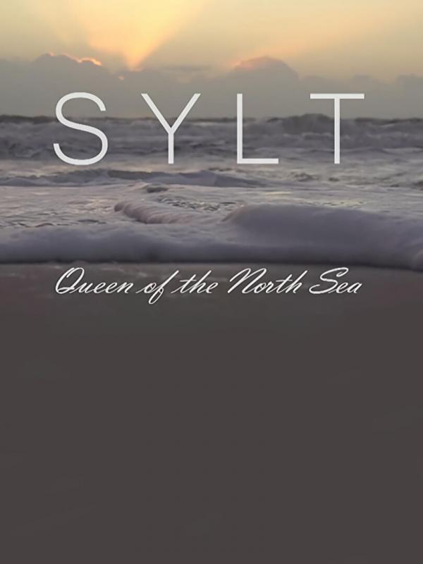 Sylt - The Queen of the North Sea