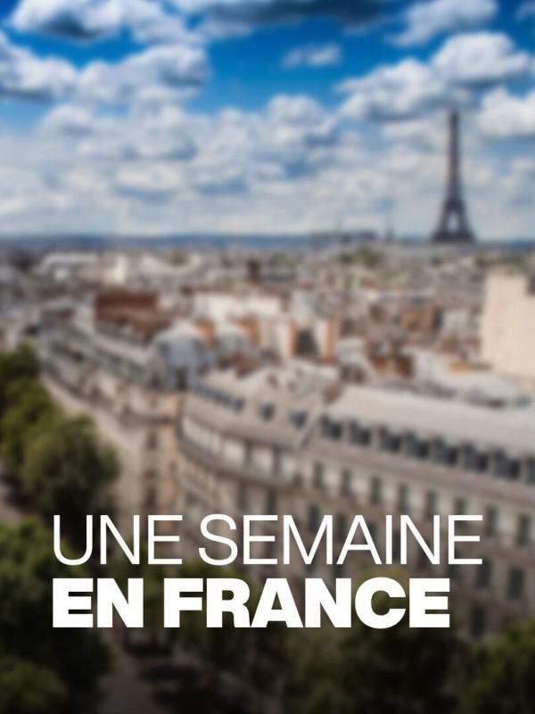 Une semaine en France