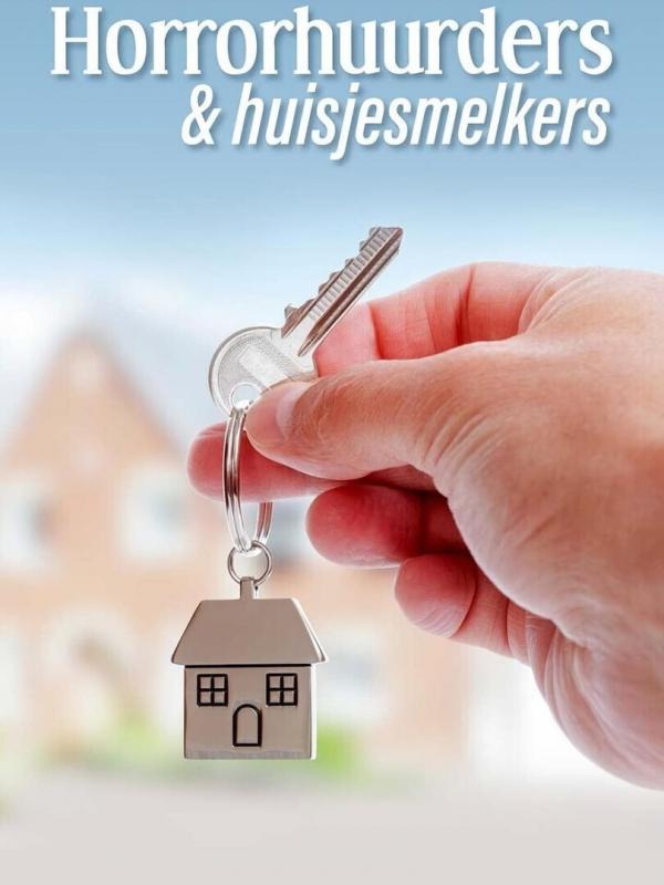 Horrorhuurders en Huisjesmelkers