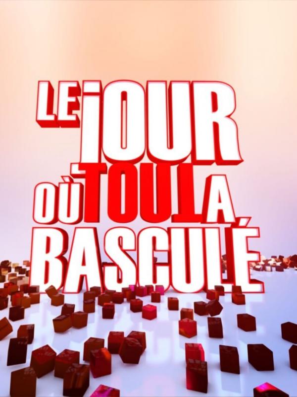 Le jour où tout a basculé