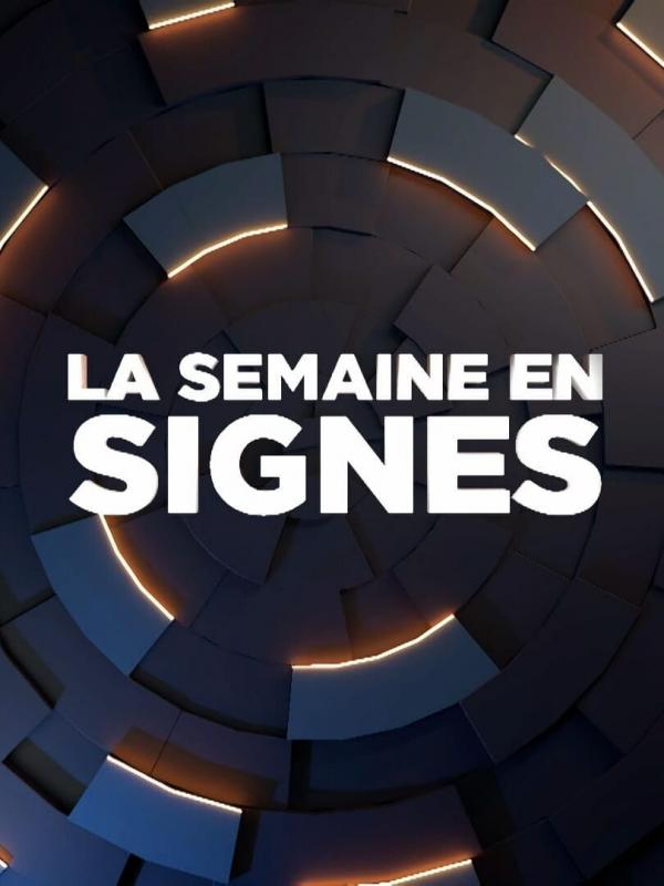 La semaines en signes