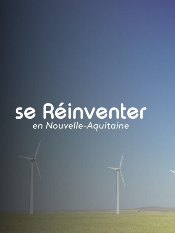 Se réinventer en Nouvelle Aquitaine