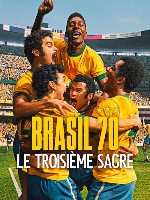 Brasil 70 : Le troisième sacre