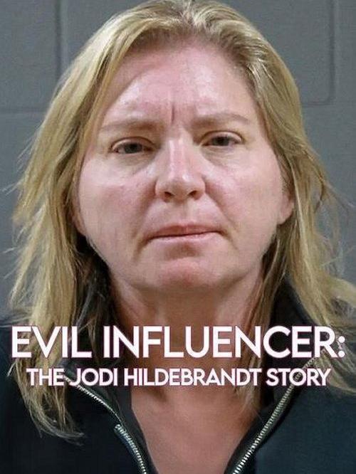 Mauvaise influenceuse : L'histoire de Jodi Hildebrandt