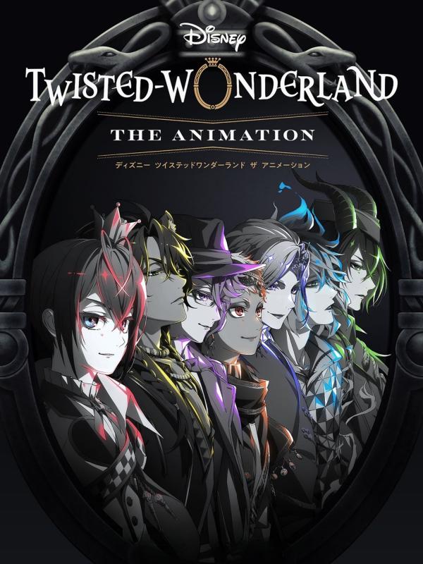 Disney Twisted-Wonderland: The Animation
