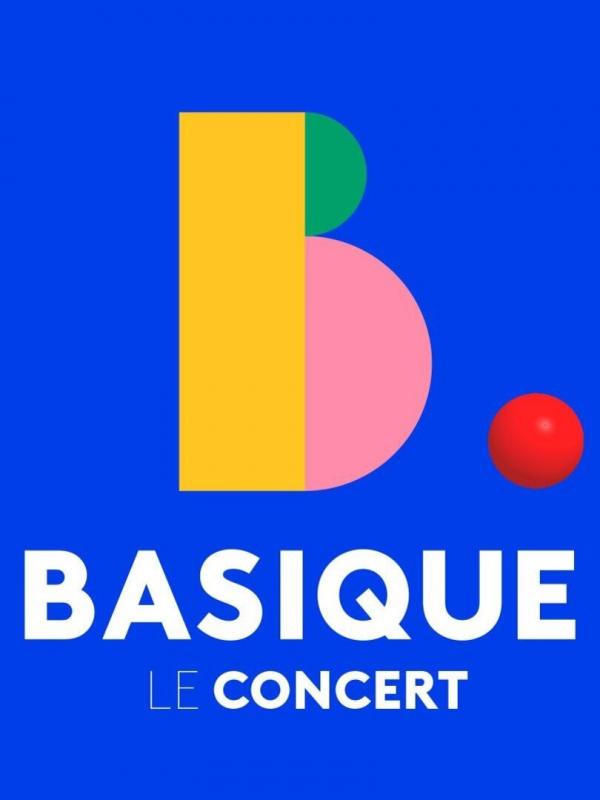 Basique, le concert