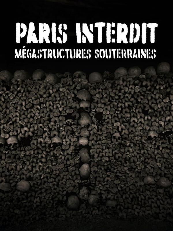 Paris interdit, mégastructures souterraines