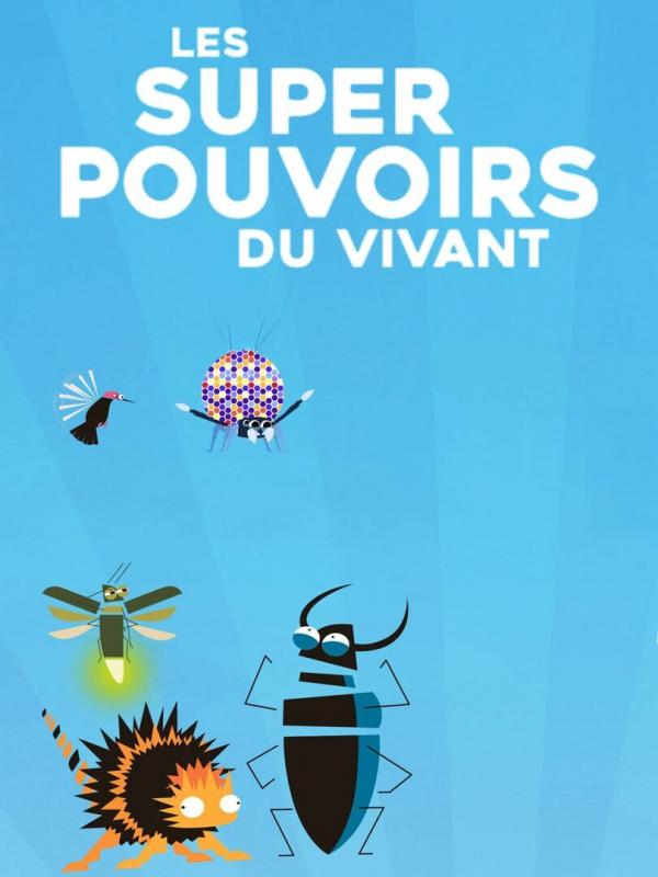 Les super pouvoirs du vivant S1 E6