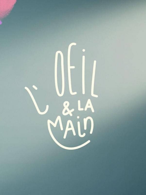 L'oeil et la main