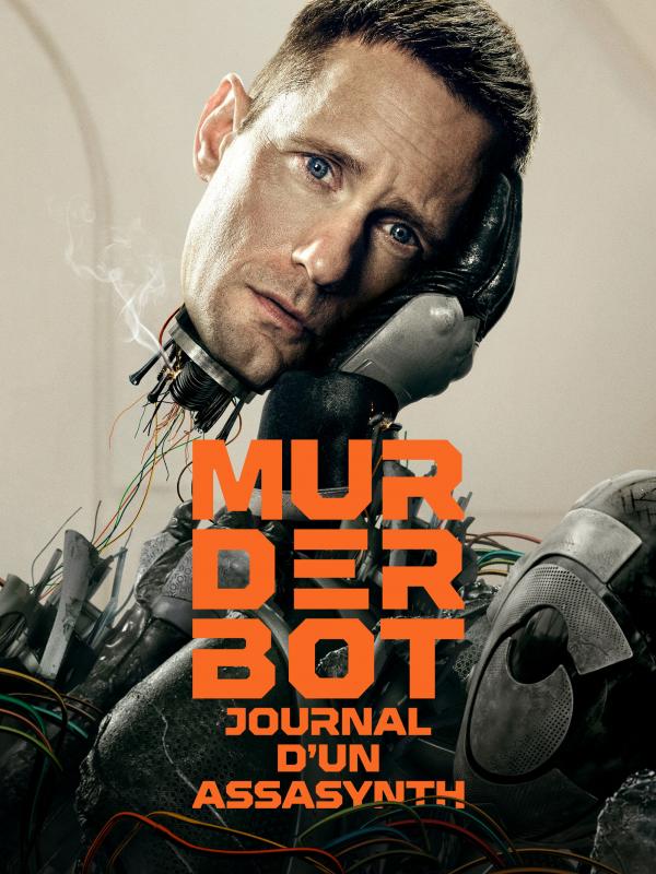 Murderbot – Journal d’un AssaSynth