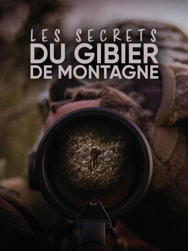 Les secrets du gibier de montagne