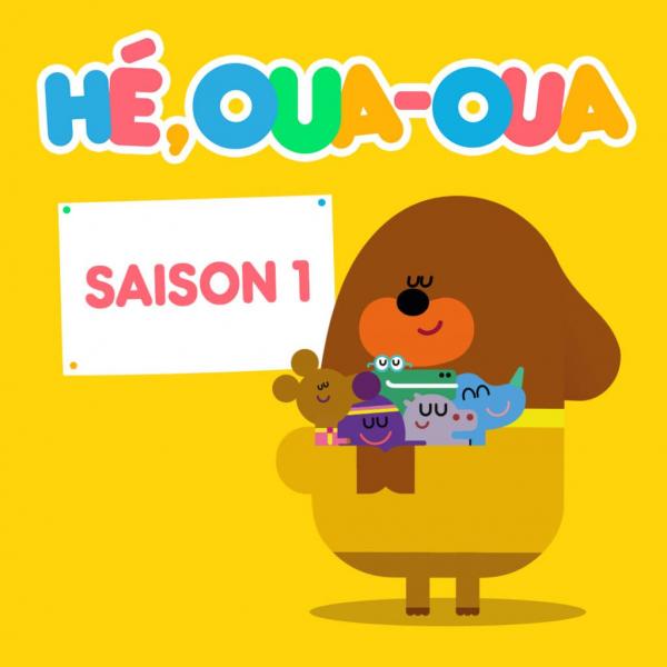 Hé, Oua-Oua S1 E1
