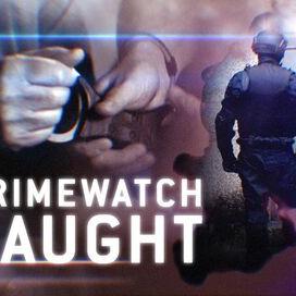 Crimewatch Caught